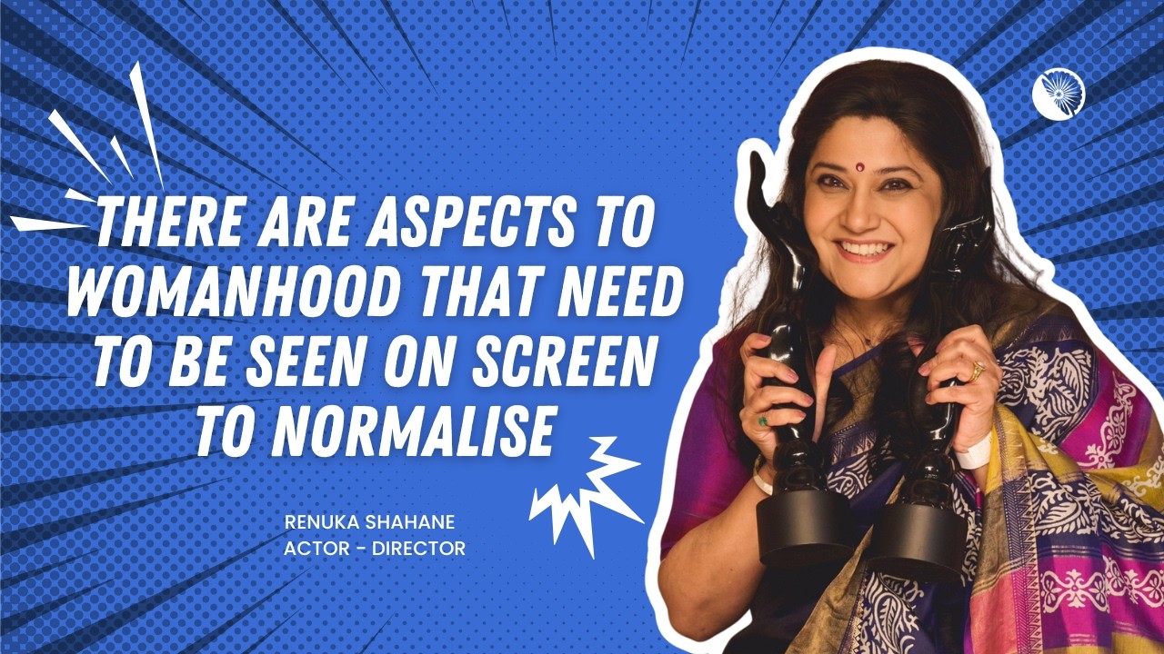 "There Are Aspects to Womanhood That Need to Be Seen on Screen": Renuka Shahane Opens Up