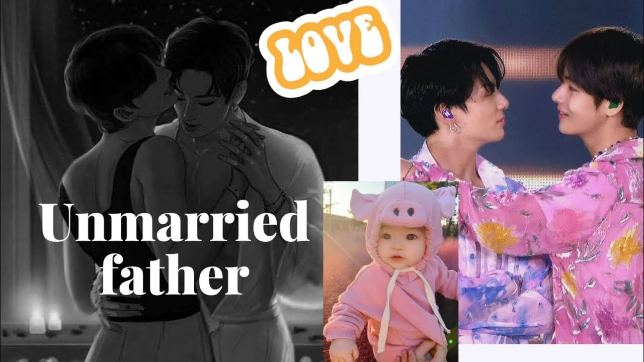 Unmarried father 🐰( last part 1/2) single father and cute girl love story taekook forever 💜💚