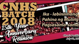 15 years ANNIVERSARY CNHS BATCH 2008 REUNION