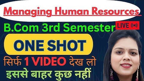 Complete Managing Human Resources | BCom 3rd Semester | Lucknow University | One Shot Video