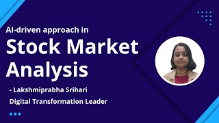 Stock Market Analysis - AI driven approach