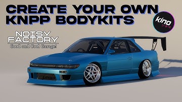 [CARX TUTORIAL] Ultimate KNPP Bodykit Creation Guide