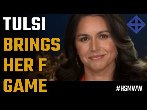 Tulsi Gabbard brings her F game to Faux News