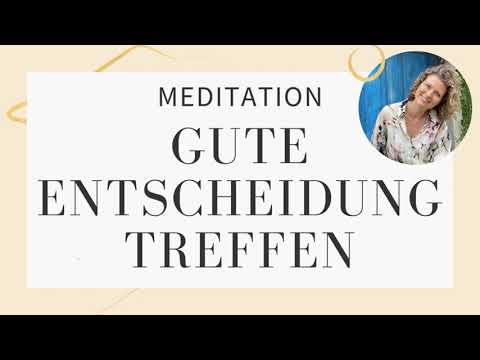 Meditation: Richtige Entscheidung