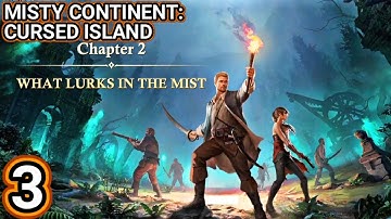 Misty Continent Cursed Island Gameplay Part 3 Chapter 2, What Lurks In The Mist