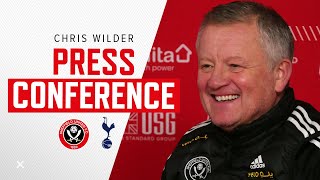Chris Wilder | Sheffield United v Tottenham Hotspur | Pre-match press conference