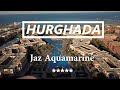 Holiday (Urlaub) Jaz Aquamarine ***** Egypt Hurghada GoPro (2,7K)