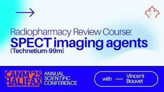 SPECT Imaging Agents (Technetium-99m) with Vincent Bouvet