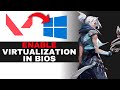 How to Enable Virtualization in BIOS for Valorant 2025 (Windows 11)
