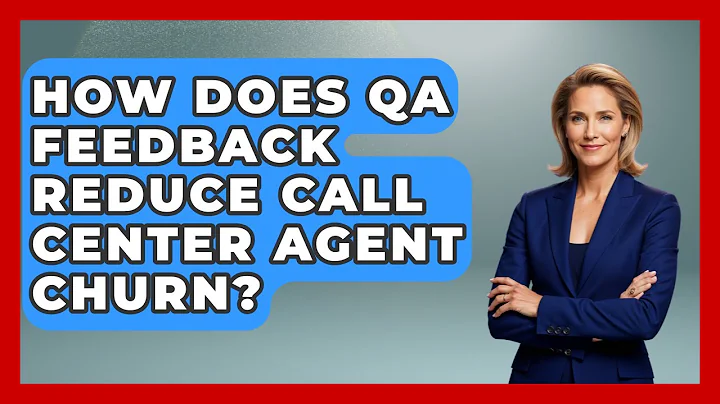 How Does QA Feedback Reduce Call Center Agent Churn? - Call Center Pro Strategies