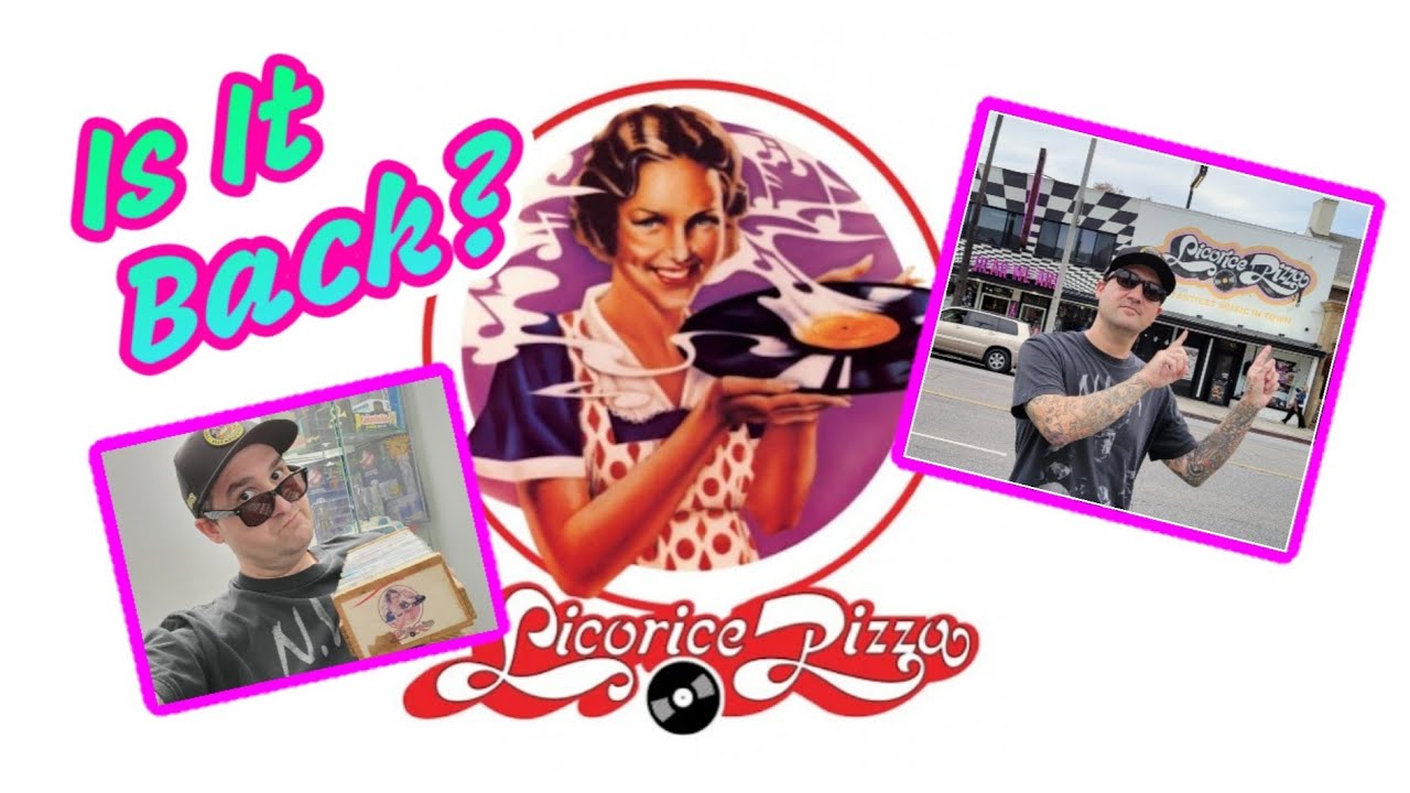 Is Licorice Pizza Record Store Back In The San Fernando Valley? YouTube