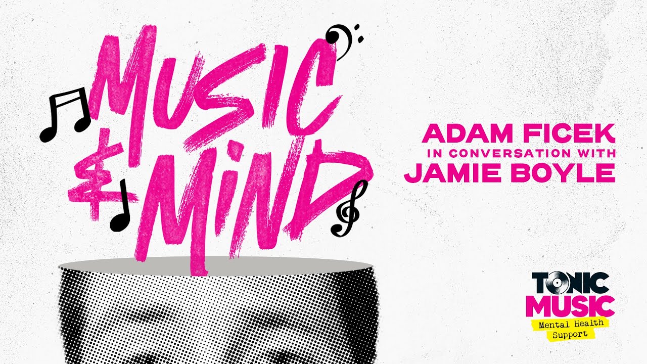 Music & Mind / Adam Ficek in conversation with Jamie Boyle