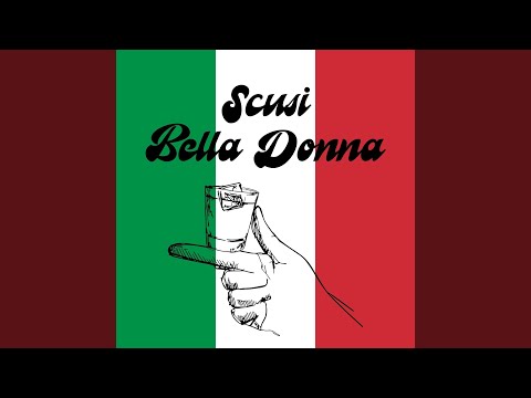 Scusi Bella Donna