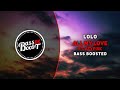 LOLO ALL MY LOVE Ft ATYPISK Bass Boosted mp3