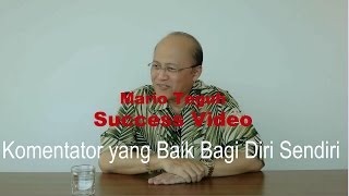 Komentator Bagi Diri Sendiri - Mario Teguh Success Video