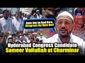 Apne Aap Ko Azad Karo, Congress Ku Vote Do: Sameer Valiullah at Charminar | IND Today