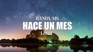 BANDA MS - HACE UN MES - Letra