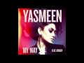 Yasmeen - My Way ft. Moody