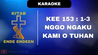 KEE GBKP 153 : 1 - 3 ' NGGO NGAKU KAMI O TUHAN ' ( KARAOKE   LIRIK )