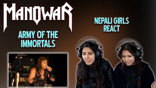 MANOWAR REACTION | ARMY OF THE IMMORTALS REACTION | NEPALI GIRLS REACT