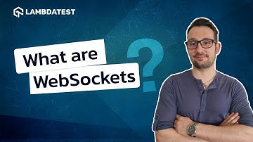What are WebSockets? | LambdaTest