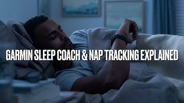 Garmin Sleep Coach and Nap Detection explained