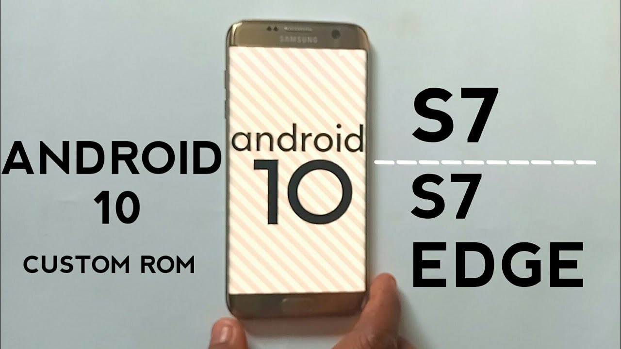 Android 10 Custom Rom For Samsung S7 &S7 edge Review YouTube