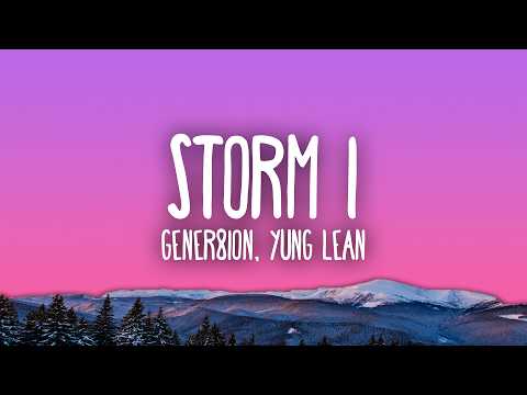 GENER8ION - STORM ft. Yung Lean
