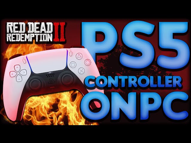 HOW TO USE PS5 CONTROLLER ON RED DEAD REDEMPTION 2 PC!