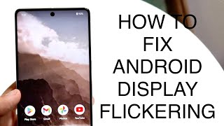 how to fix android display flickering! (2023)