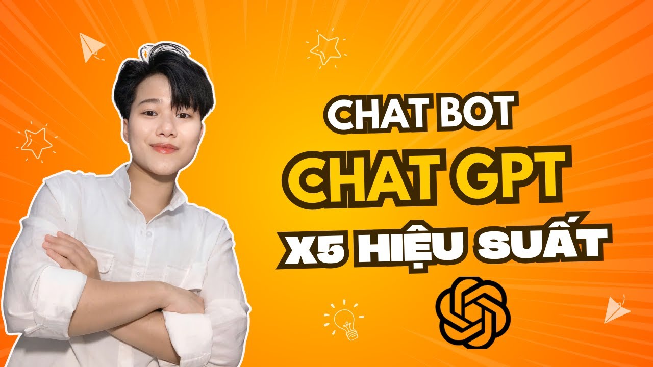 Outline Video Các Bước Tạo CHAT GPT của Riêng Bạn (ChatBot CHAT GPT) || Tối Ưu Công Việc - X5 Hiệu Suất