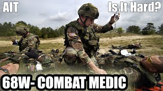 68W | Army Combat Medic ( AIT, Day in the life, is it hard)