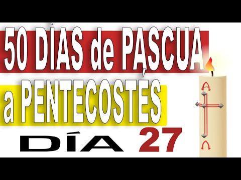 ✴️ Día 27 | 50 Días de CAMINO de PASCUA A PENTECOSTÉS 📌 Yo SOY el CAMINO, la VERDAD y la VIDA