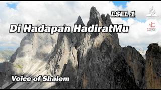 Download lagu LSEL 1 - Di Hadapan Hadirat-Mu | Voice Of Shalem
