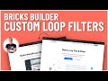 Custom Post Loop Filters | Bricks Builder &amp; GridBuilder WP Tutorial