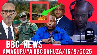 Amakuru ya bbc gahuza miryango/16/5/2026/amakuru agezweho kurwanda na congo