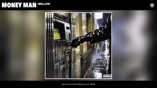 Money Man - Mellow (Official Audio)