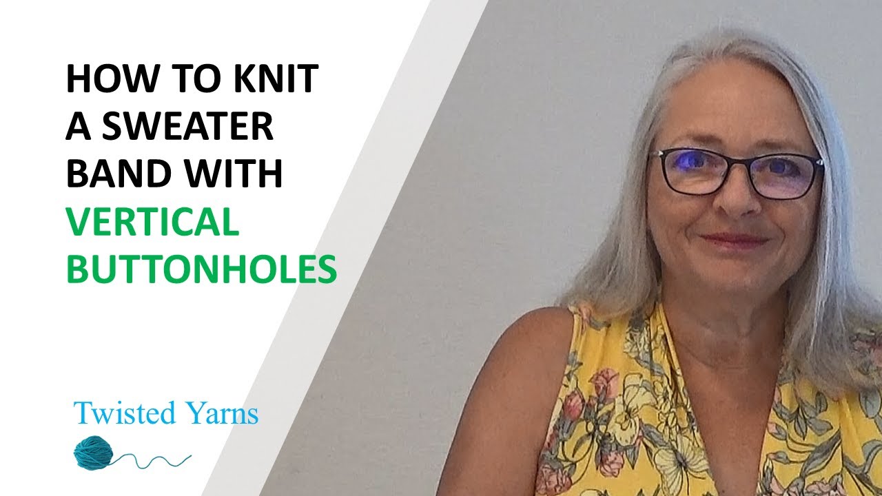 How to Knit a Sweater Band with Vertical Buttonholes 