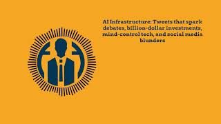 AI Infrastructure: Tweets that spark debates, billion-dollar investments, mind-control tech, and...
