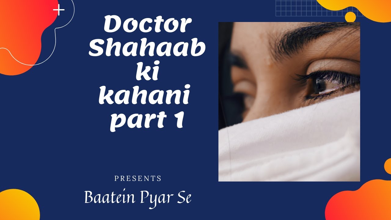 Doctor Shahaab Ki kahani Part 1 - YouTube