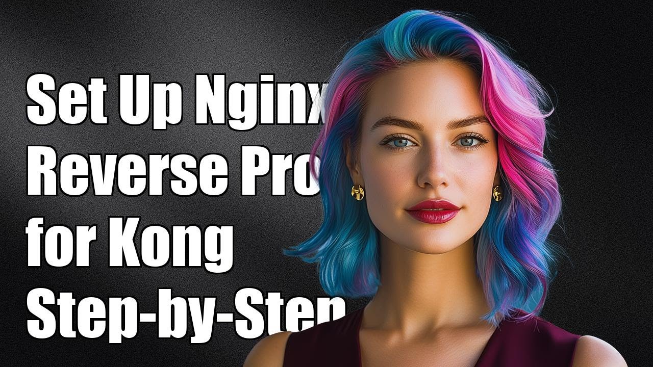 Setting Up Nginx as a Reverse Proxy for Kong: A Step-by-Step Guide ...