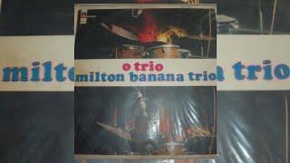 MILTON BANANA TRIO- Segura este Samba- Odeon - 1968.