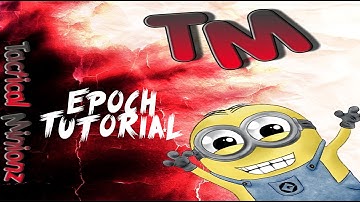 How to download Arma 3 Epoch Tutorial