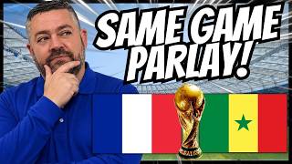 France vs Senegal Props & SGP! | World Cup Picks Today