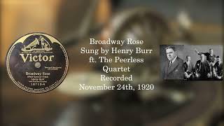Broadway Rose Henry Burr ft. The Peerless Quartet 1920