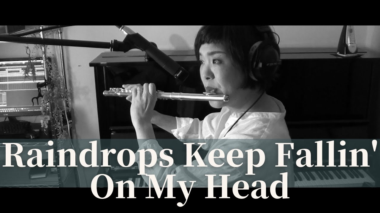 Raindrops Keep Fallin' On My Head - B.J. Thomas (Yayoi FLUTE Cover