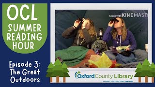 OCL Summer Reading Hour - Episode 3: The Great Outdoors