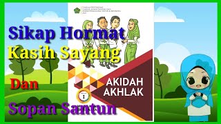 Akidah Akhlaq Kelas 1 Sikap Hormat Kasih Sayang dan Sopan Santun