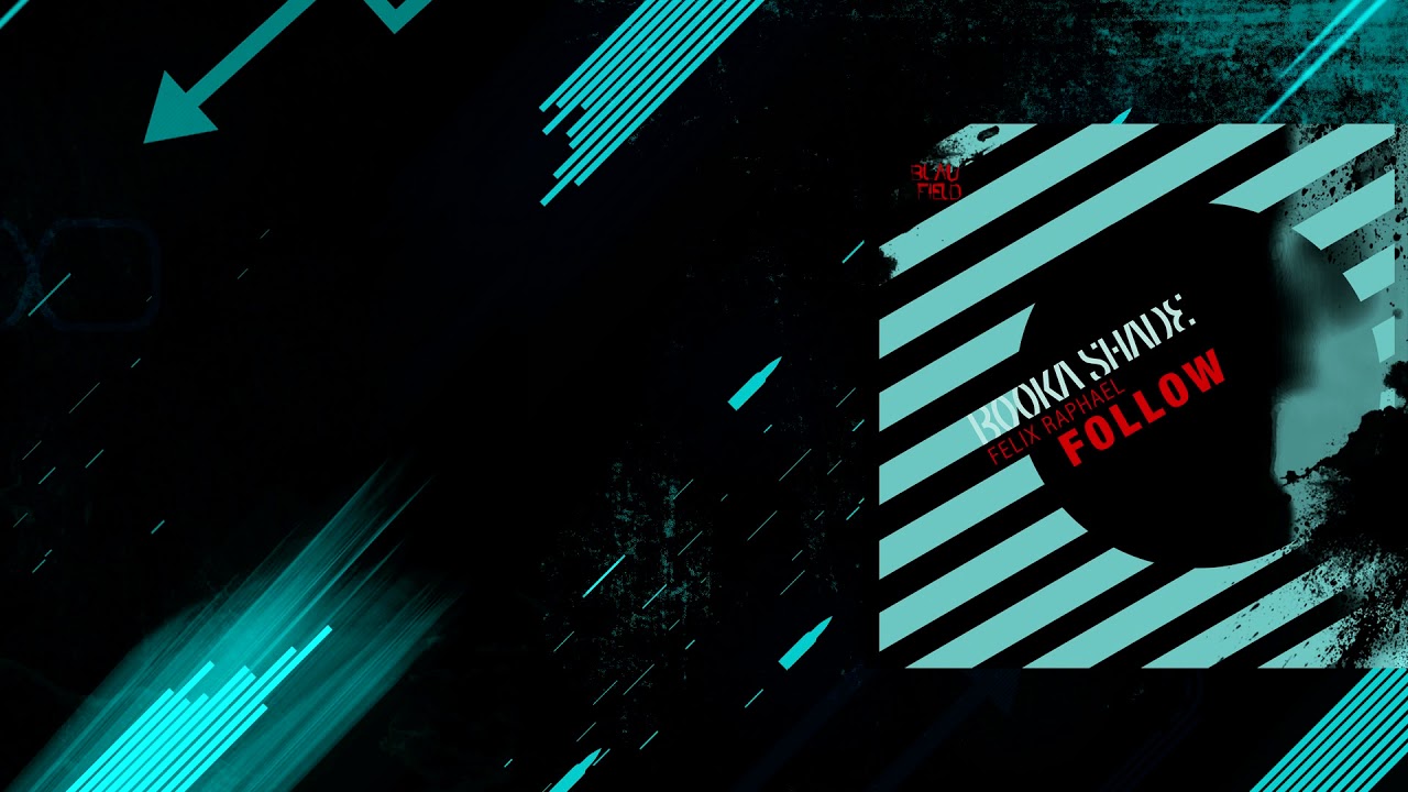 Booka Shade, Felix Raphael - Follow (Extended Mix) [Blaufield Music]