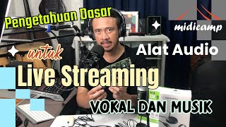 Alat Apa Saja Yang Dibutuhkan Untuk Live Streaming Vokal Dan Musik Untuk Pemula